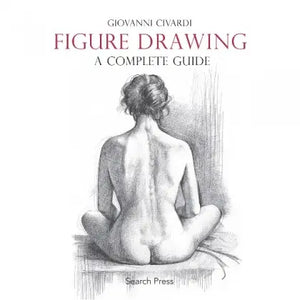 Civardi  Figure Drawing  A Complete Guide
