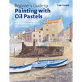 Beginner's Guide to Painting with Oil Pastels Book