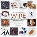 The Encyclopedia of Wire Jewellery Making Techniques Book