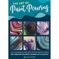 The Art of Paint Pouring