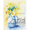 SG Education ART-BOOKS Loose and Lively Flowers in Watercolour, Inks & Mixed Media SG Education