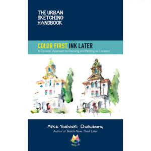 SG Education WF - Urban Sketching Handbook: Colour First, Ink Later SG Education